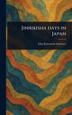 Jinrikisha Days in Japan Jinrikisha Days in Japan
