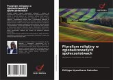 Pluralizm religijny w zglobalizowanych spoleczeństwach Pluralizm religijny w zglobalizowanych spoleczeństwach