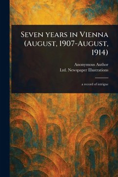 Cover Seven Years in Vienna (August, 1907-August, 1914)