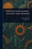 Paper & Paper Making, Ancient and Modern Paper & Paper Making, Ancient and Modern