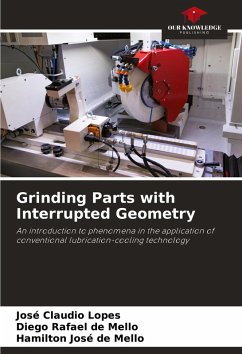Grinding Parts with Interrupted Geometry - Lopes, José Claudio;de Mello, Diego Rafael;de Mello, Hamilton José