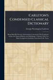 Carleton's Condensed Classical Dictionary Carleton's Condensed Classical Dictionary