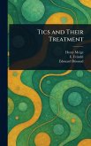 Tics and Their Treatment Tics and Their Treatment