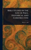 Bible Studies in the Life of Paul, Historical and Constructive