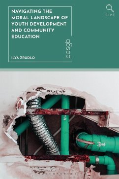 Navigating the Moral Landscape of Youth Development and Community Education - Zrudlo, Ilya