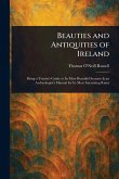 Beauties and Antiquities of Ireland Beauties and Antiquities of Ireland