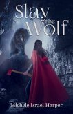 Slay the Wolf Slay the Wolf