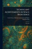 Significant Achievements in Space Bioscience