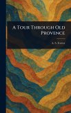 A Tour Through Old Provence