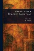 Narratives of Colored Americans Narratives of Colored Americans