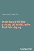 Diagnostik und Förderplanung bei intellektueller Beeinträchtigung Diagnostik und Förderplanung bei intellektueller Beeinträchtigung