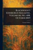 Blackwood's Edinburgh Magazine, Volume 66, No. 408, October 1849