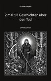 2 mal 13 Geschichten über den Tod 2 mal 13 Geschichten über den Tod