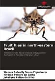 Fruit flies in north-eastern Brazil Fruit flies in north-eastern Brazil