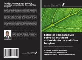 Estudios comparativos sobre la actividad antioxidante de endófitos fúngicos Estudios comparativos sobre la actividad antioxidante de endófitos fúngicos