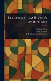 Legends From River & Mountain Legends From River & Mountain