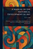 A Manual of the Historical Development of Art A Manual of the Historical Development of Art