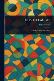 It is to Laugh