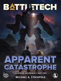 BattleTech: Apparent Catastrophe (The Crown Ascendancy, Part Two) (eBook, ePUB) BattleTech: Apparent Catastrophe (The Crown Ascendancy, Part Two) (eBook, ePUB)