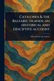 Catalonia & the Balearic Islands Catalonia & the Balearic Islands