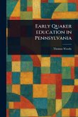 Early Quaker Education in Pennsylvania