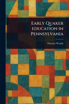 Cover Early Quaker Education in Pennsylvania