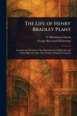 The Life of Henry Bradley Plant The Life of Henry Bradley Plant
