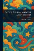 Scott Burton and the Timber Thieves Scott Burton and the Timber Thieves