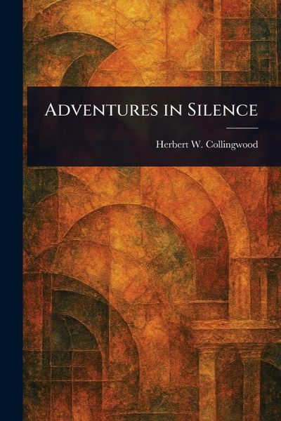 Adventures in Silence