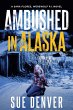Ambushed in Alaska - Bild 1