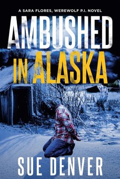 Ambushed in Alaska - Denver, Sue Ambushed in Alaska - Denver, Sue