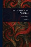 The Canterbury Pilgrims The Canterbury Pilgrims