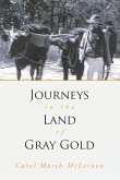 Journeys to the Land of Gray Gold