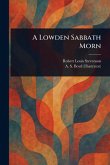 A Lowden Sabbath Morn A Lowden Sabbath Morn