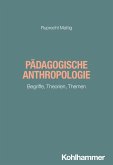 Pädagogische Anthropologie Pädagogische Anthropologie