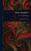 Why Marry? Why Marry?