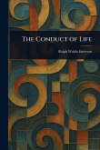 The Conduct of Life The Conduct of Life