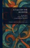A Tale OF THE KLOSTER A Tale OF THE KLOSTER