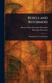 Rebels and Reformers Rebels and Reformers