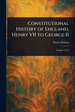 Cover Constitutional History of England, Henry VII to George II
