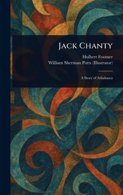Jack Chanty - Footner, Hulbert; Potts, William Sherman
