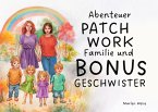 Abenteuer Patchwork Familie und Bonusgeschwister Abenteuer Patchwork Familie und Bonusgeschwister