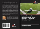 La gestione della conoscenza nel calcio scozzese Il punto di vista dei tifosi La gestione della conoscenza nel calcio scozzese Il punto di vista dei tifosi