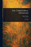 The Territorial Divisions The Territorial Divisions