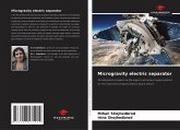 Microgravity electric separator