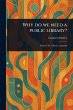 Why Do We Need a Public Library? - Bild 1