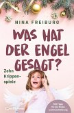 Was hat der Engel gesagt? Was hat der Engel gesagt?