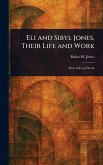 Eli and Sibyl Jones, Their Life and Work Eli and Sibyl Jones, Their Life and Work