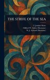 The Strife of the Sea The Strife of the Sea