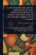 A Treatise on the Art of Making Good... - Bild 1